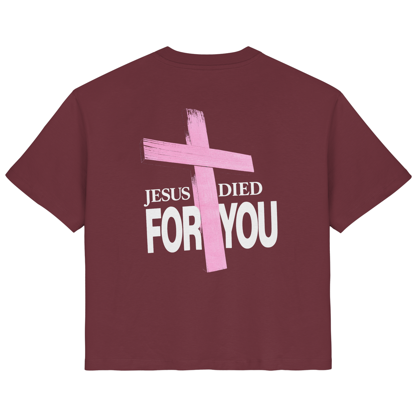 JESUS DIED FOR YOU- FRAUEN SHIRT