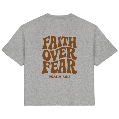 FAITH OVER FEAR - FRAUEN SHIRT