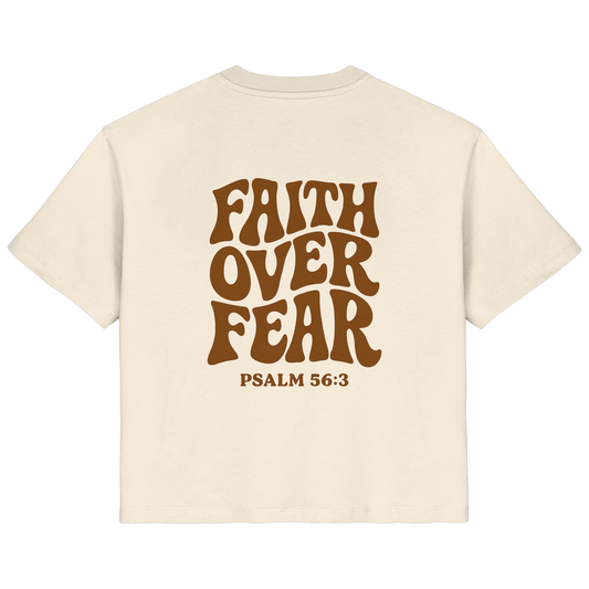 FAITH OVER FEAR - FRAUEN SHIRT