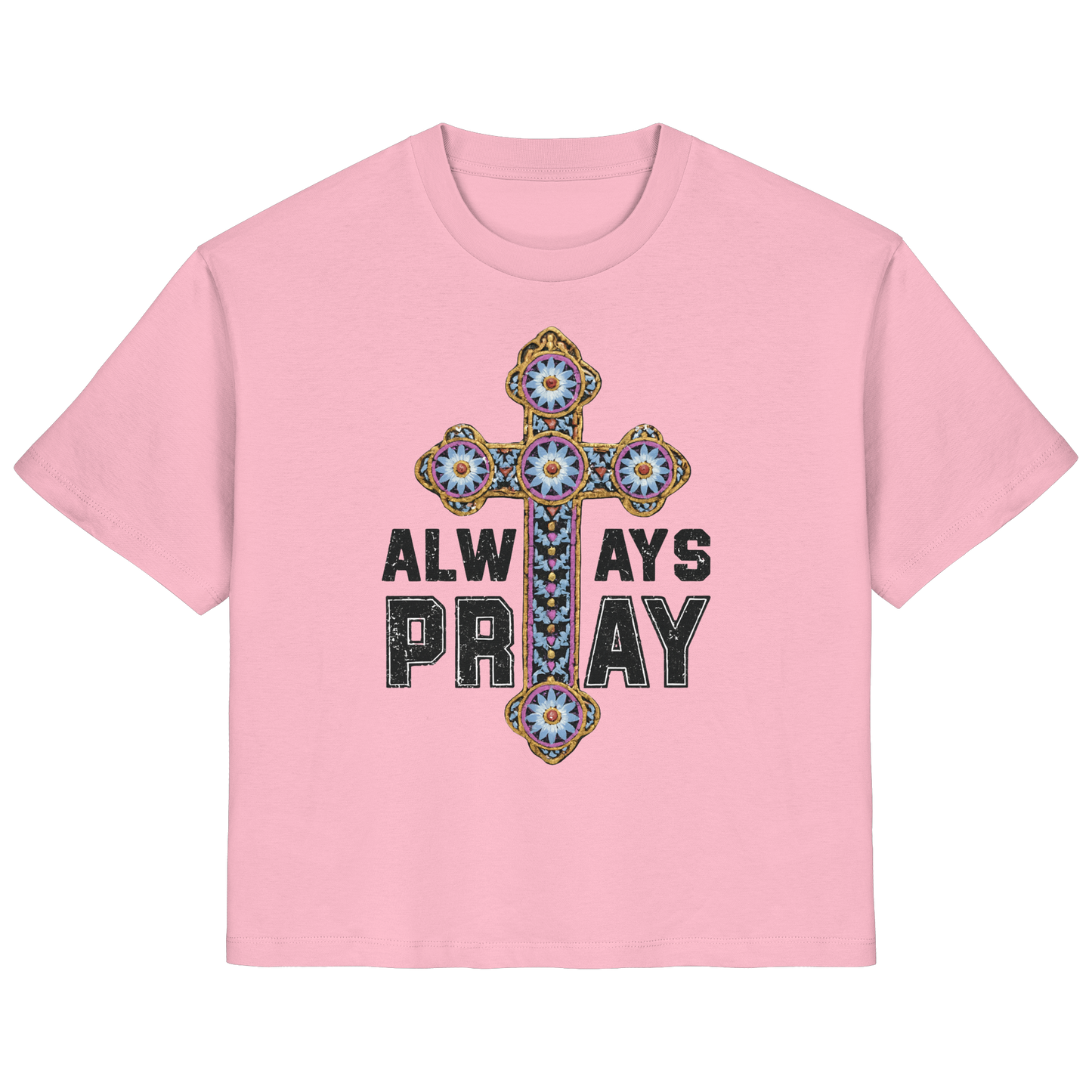 ALWAYS PRAY - FRAUEN ORGANIC SHIRT