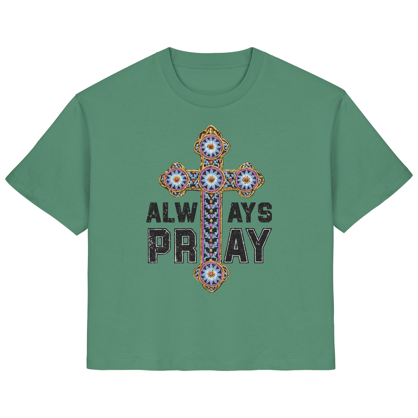 ALWAYS PRAY - FRAUEN ORGANIC SHIRT